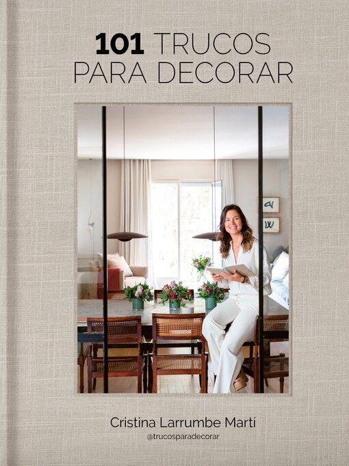 Title details for 101 trucos para decorar by Cristina Larrumbe Martí (@trucosparadecorar) - Available